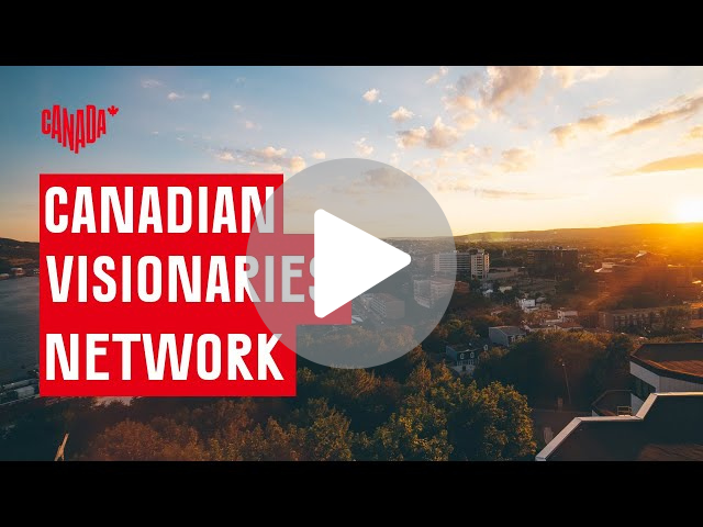 Destination Canada: Canadian Visionaries Network Video