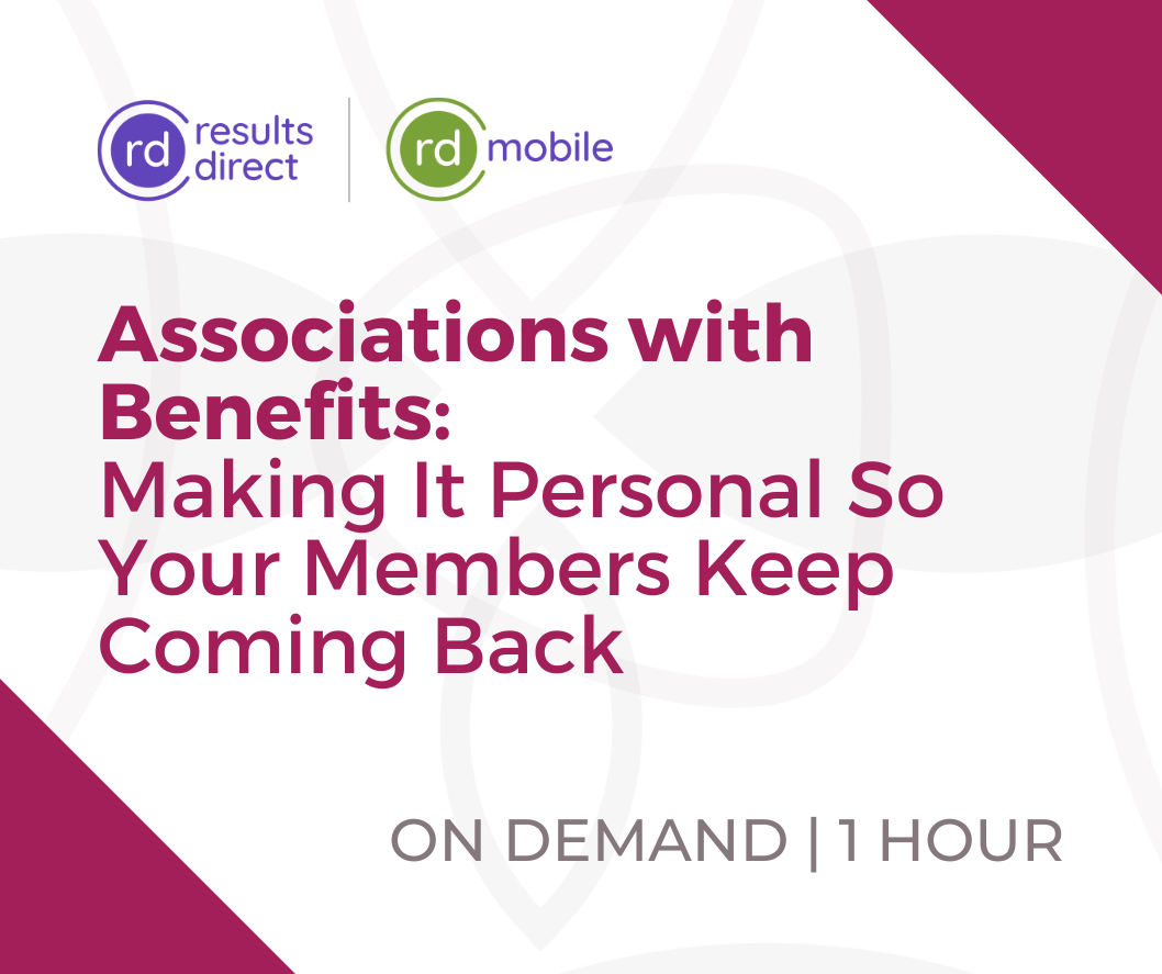 Webinar - Associations with Benefits: Making It Personal So Your Members Keep Coming Back