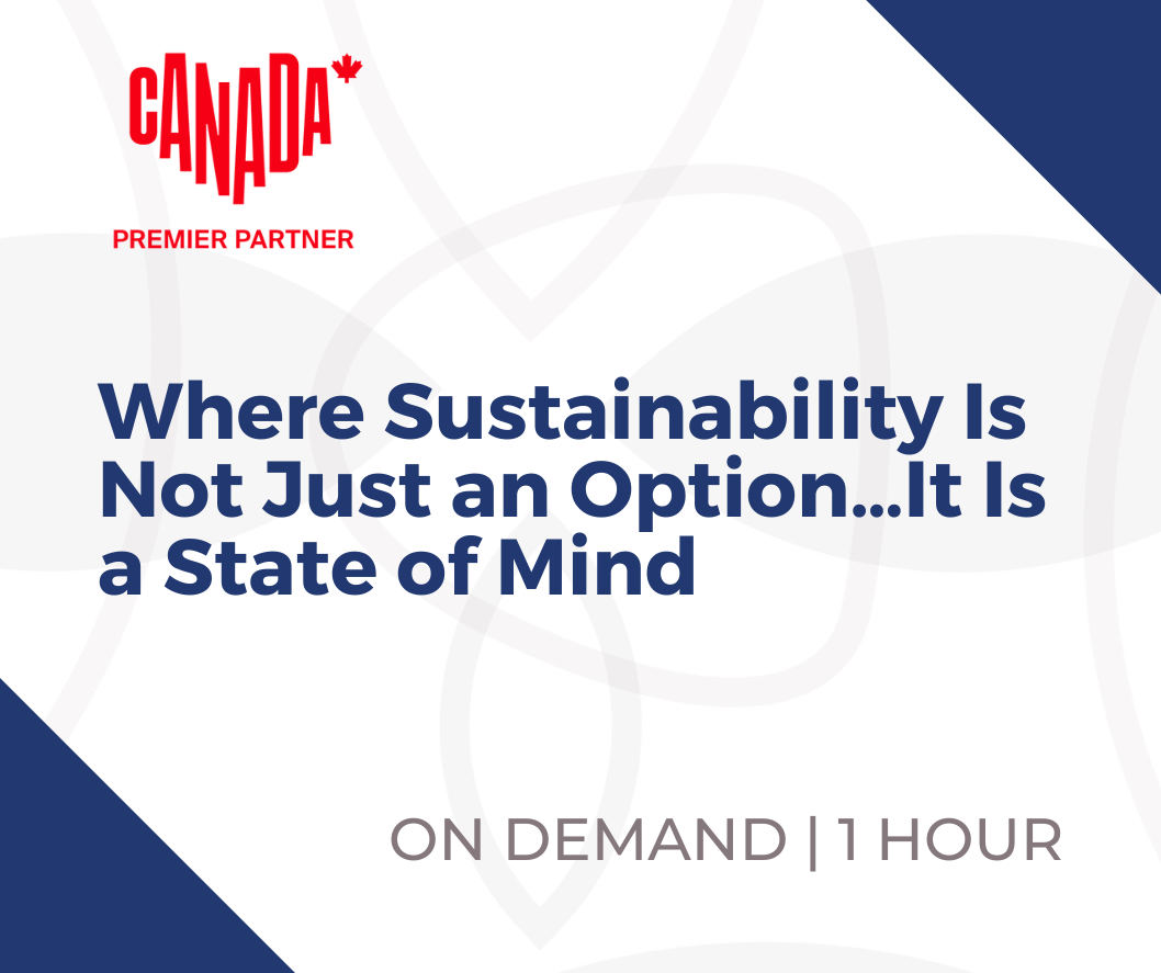 Webinar - Where Sustainability Is Not Just an Option…It Is a State of Mind